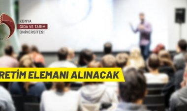 Konya Gıda ve Tarım Üniversitesi 17 akademik personel alacak
