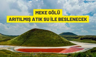 Meke Gölü arıtılmış atık su ile beslenecek.