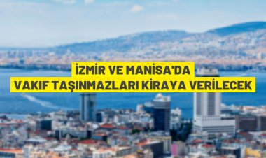 İzmir Vakıflar Bölge Müdürlüğü'nden kiralık taşınmazlar