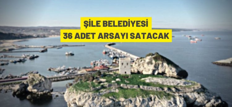 Şile Belediyesi'nden arsa satışı