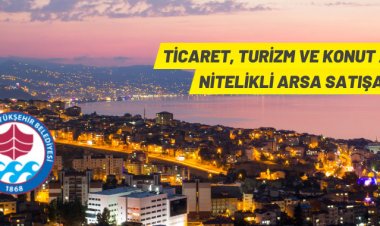 Trabzon Büyükşehir Belediyesi'nden arsa satış ihalesine davet