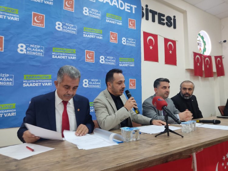 Saadet Partisi Nizip Teşkilatı 8. Olağan Kongresi Yapıldı