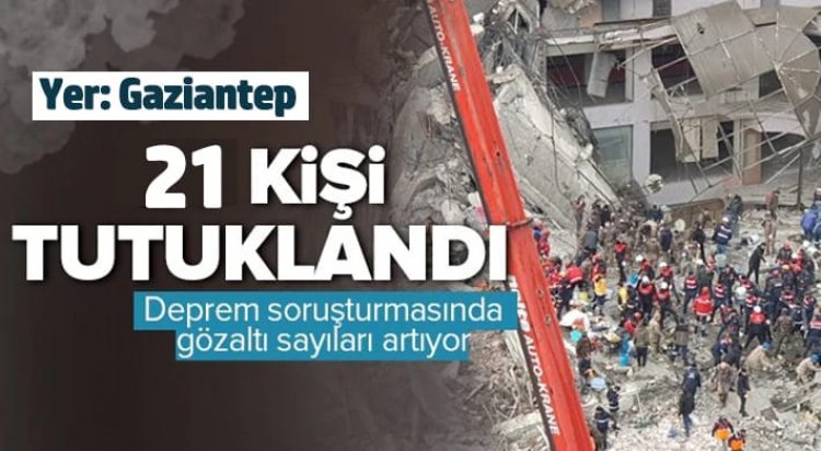 Yıkılan binalara yönelik soruşturmada 21 kişi tutuklandı