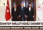 Gaziantep Milletvekili Demir’den İçişleri Bakanı Yerlikaya’ya “hayırlı olsun” ziyareti
