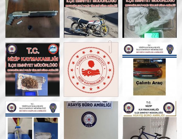 Nizip’te Asayiş Uygulamaları Hız Kesmedi: Çok Sayıda Silah, Uyuşturucu ve Çalıntı Araç Ele Geçirildi